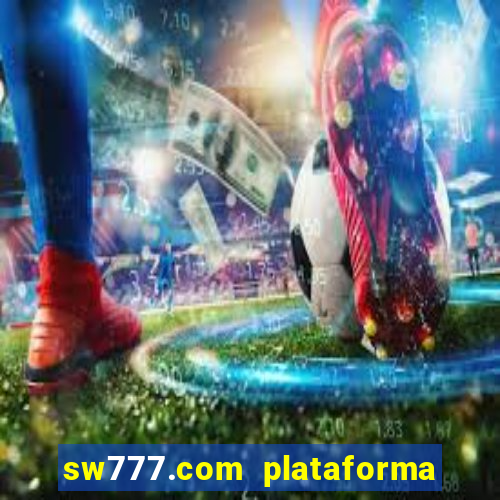 sw777.com plataforma cassino online